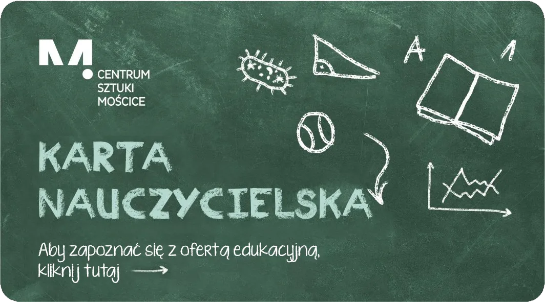 Centrum Sztuki Mościce - Karta Nauczycielska